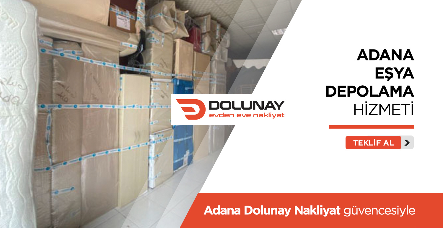 Adana Evden Eve Nakliyat - Adana Dolunay Nakliyat